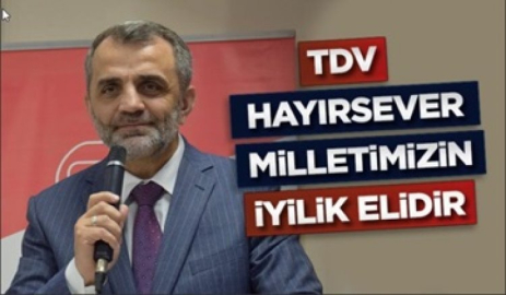 Yılmaz: TDV hayırsever milletimizin iyilik elidir