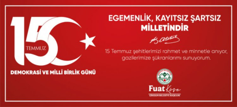 BAŞKAN KÖSE’NİN 15 TEMMUZ MESAJI