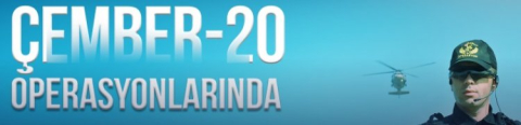 “ÇEMBER-20” operasyonları