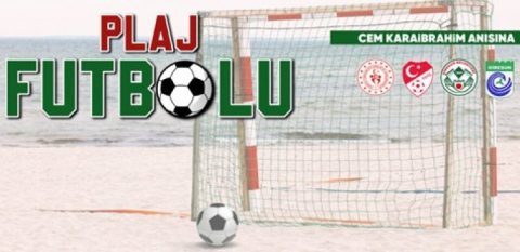 PLAJ FUTBOLU TURNUVASI BAŞLIYOR