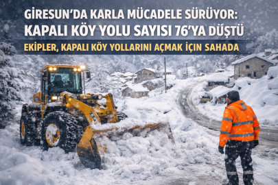 GİRESUN’DA KARLA MÜCADELE SÜRÜYOR: KAPALI KÖY YOLU SAYISI 76