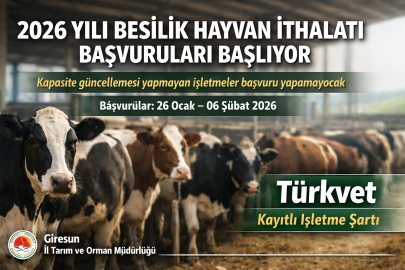 2026 YILI BESİLİK HAYVAN İTHALATI BAŞVURULARI BAŞLIYOR