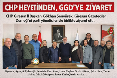 CHP HEYETİNDEN GİRESUN GAZETECİLER DERNEĞİ’NE ZİYARET