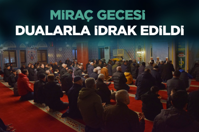 MİRAÇ GECESİ GİRESUN’DA DUALARLA İDRAK EDİLDİ