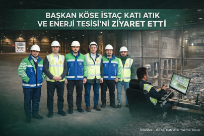 İSTAÇ KATI ATIK YAKMA VE ENERJİ ÜRETİM TESİSİ’NDE İNCELEME
