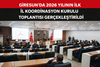 2026 YILININ İLK İL KOORDİNASYON KURULU TOPLANTISI