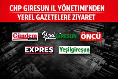 CHP GİRESUN İL YÖNETİMİ’NDEN YEREL GAZETELERE ZİYARET
