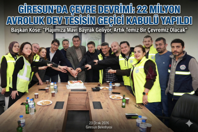 GİRESUN’DA ÇEVRE DEVRİMİ: 22 MİLYON AVROLUK DEV TESİS