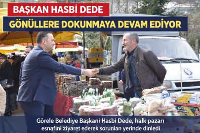 BAŞKAN HASBİ DEDE GÖNÜLLERE DOKUNMAYA DEVAM EDİYOR