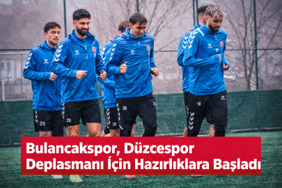 BULANCAKSPOR’UN DÜZCESPOR DEPLASMANI ÖNCESİ HAZIRLIKLARI SÜRÜYOR