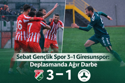 DEPLASMANDA AĞIR DARBE: SEBAT GENÇLİK SPOR 3–1 GİRESUNSPOR