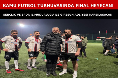 KAMU FUTBOL TURNUVASI’NDA FİNAL HEYECANI:
