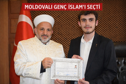 MOLDOVALI GENÇ İSLAM’I SEÇTİ