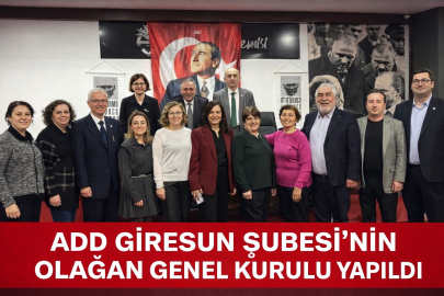 ADD GİRESUN ŞUBESİ’NİN OLAĞAN GENEL KURULU YAPILDI