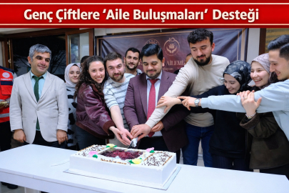 GENÇ ÇİFTLERE “AİLE BULUŞMALARI” DESTEĞİ