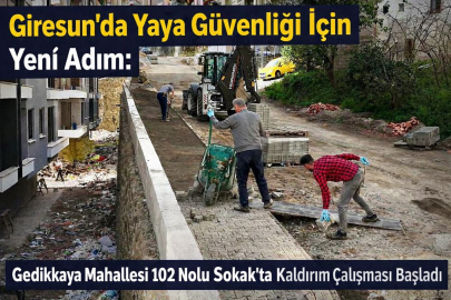 GİRESUN’DA YAYA GÜVENLİĞİ İÇİN YENİ ADIM: