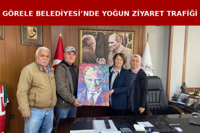 GÖRELE BELEDİYESİ’NDE YOĞUN ZİYARET TRAFİĞİ