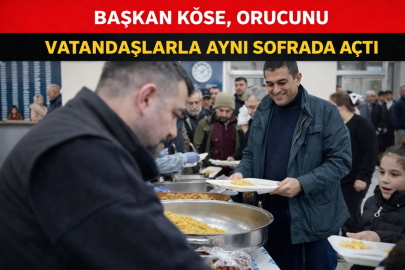 BAŞKAN KÖSE, ORUCUNU VATANDAŞLARLA AYNI SOFRADA AÇTI