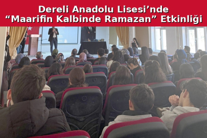 DERELİ ANADOLU LİSESİ’NDE “MAARİFİN KALBİNDE RAMAZAN” ETKİNLİĞİ DÜZENLENDİ