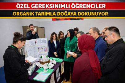 ÖZEL GEREKSİNİMLİ ÖĞRENCİLER ORGANİK TARIMLA