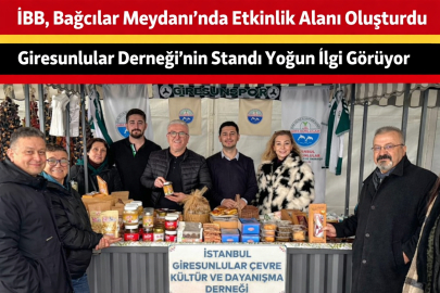 BAĞCILAR MEYDANI’NDA GİRESUNLULAR DERNEĞİ’NİN STANDI YOĞUN İLGİ GÖRÜYOR