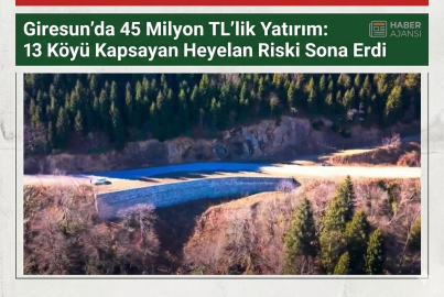 13 KÖYÜ KAPSAYAN GÜZERGÂHTA HEYELAN RİSKİ SONA ERDİ