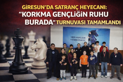Giresun’da Satranç Heyecanı: “Korkma Gençliğin Ruhu Burada” Turnuvası Tamamlandı