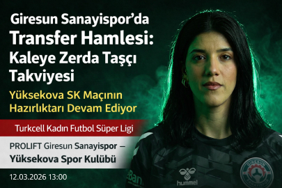 GİRESUN SANAYİSPOR’DA TRANSFER HAMLESİ: KALEYE ZERDA TAŞÇI TAKVİYESİ