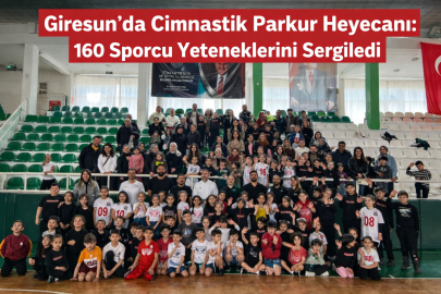 GİRESUN’DA CİMNASTİK PARKUR HEYECANI: 160 SPORCU YETENEKLERİNİ SERGİLEDİ