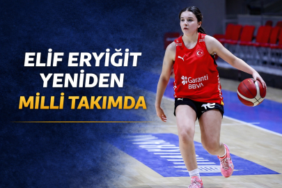 ELİF ERYİĞİT YENİDEN MİLLİ TAKIMDA