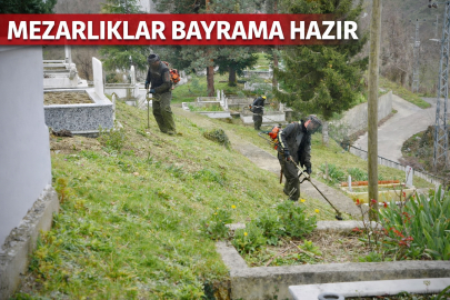 MEZARLIKLAR BAYRAMA HAZIR