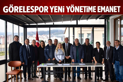 GÖRELESPOR YENİ YÖNETİME EMANET