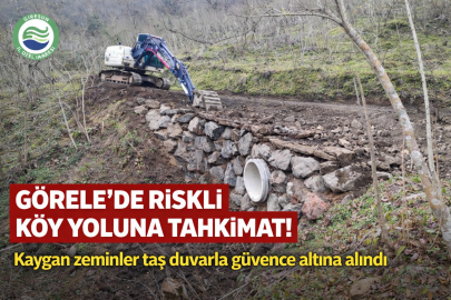 GÖRELE’DE RİSKLİ YOL KESİMLERİNE TAHKİMAT