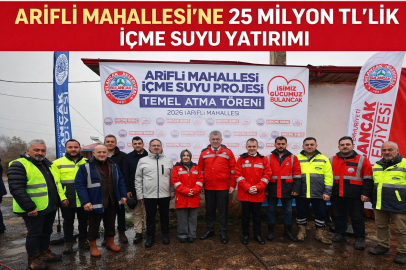 ARİFLİ MAHALLESİ’NE 25 MİLYON TL’LİK İÇME SUYU YATIRIMI
