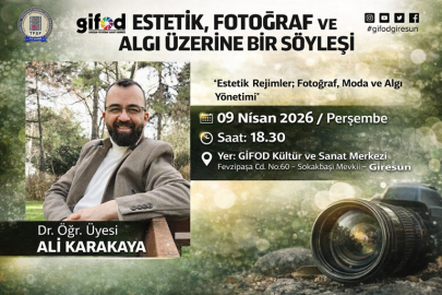 GİFOD, ALİ KARAKAYA’YI GİRESUN’DA FOTOĞRAF VE ALGI ÜZERİNE SÖYLEŞİDE AĞIRLAYACAK