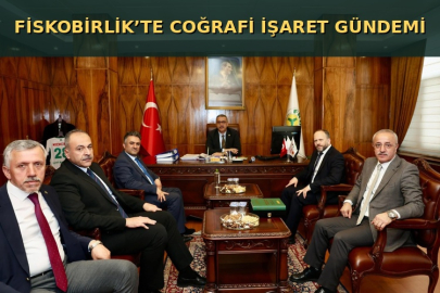 FİSKOBİRLİK’TE COĞRAFİ İŞARET GÜNDEMİ: