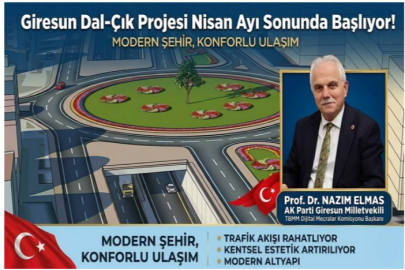 GİRESUN DAL-ÇIK PROJESİNDE BAŞLANGIÇ BU AY SONUNDA