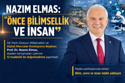 NAZIM ELMAS: “ÖNCE BİLİMSELLİK VE İNSAN”