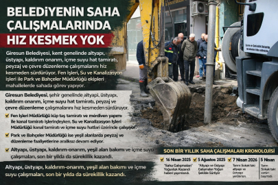 BELEDİYENİN SAHA ÇALIŞMALARINDA HIZ KESMEK YOK