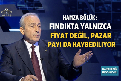 HAMZA BÖLÜK: YALNIZCA FİYAT DEĞİL, PAZAR PAYI DA KAYBEDİLİYOR