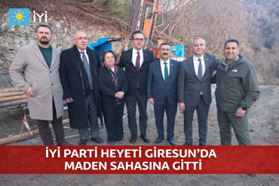 İYİ PARTİ HEYETİ GİRESUN’DA MADEN SAHASINA GİTTİ