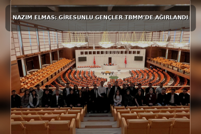 NAZIM ELMAS: GİRESUNLU GENÇLER TBMM’DE AĞIRLANDI