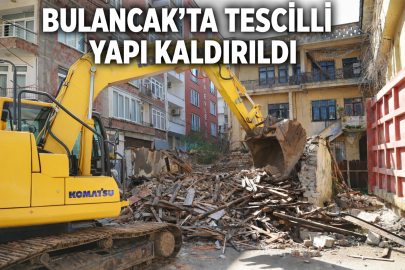 BULANCAK’TA TESCİLLİ YAPI KALDIRILDI