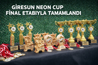GİRESUN NEON CUP FİNAL ETABIYLA TAMAMLANDI