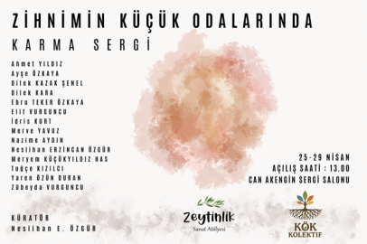 ZİHNİMİN KÜÇÜK ODALARINDA SERGİSİ CAN AKENGİN SERGİ SALONU’NDA