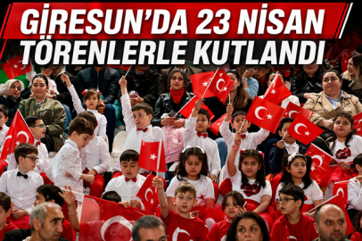 GİRESUN’DA 23 NİSAN TÖRENLERLE KUTLANDI