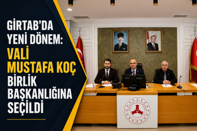 GİRTAB’DA YENİ DÖNEM: VALİ MUSTAFA KOÇ BİRLİK BAŞKANLIĞINA SEÇİLDİ