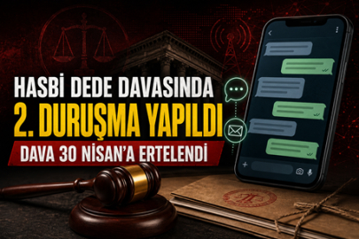 HASBİ DEDE DAVASINDA 2. DURUŞMA YAPILDI