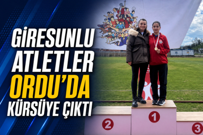 GİRESUNLU ATLETLER ORDU’DA KÜRSÜYE ÇIKTI