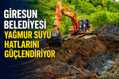 GİRESUN BELEDİYESİ YAĞMUR SUYU HATLARINI GÜÇLENDİRİYOR